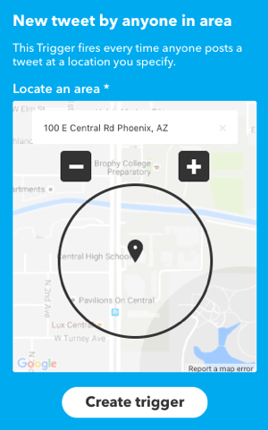 Build an IFTTT applet that's triggered by tweets from anyone in a designated area.