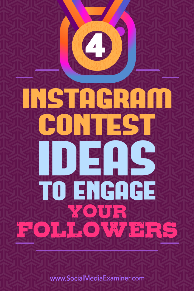4 Instagram Contest Ideas to Engage Your Followers by Michael Georgiou on Social Media Examiner.