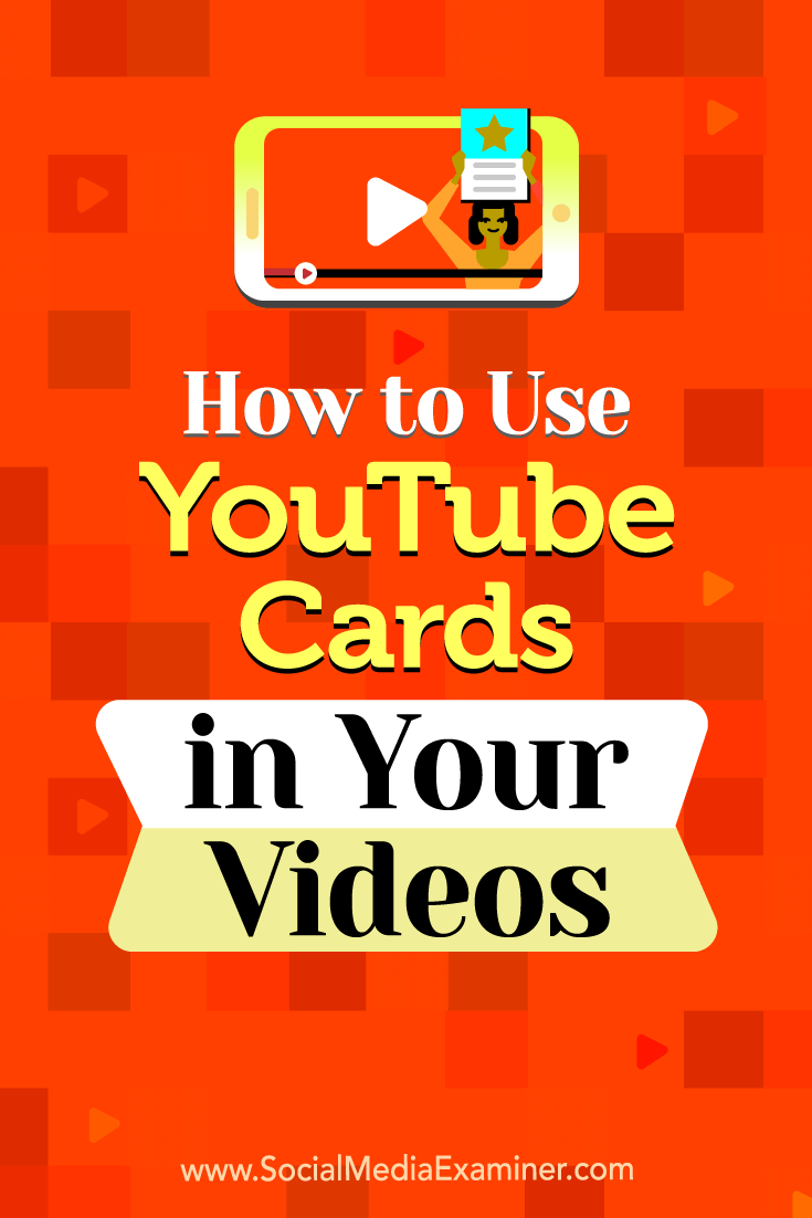 How to Use YouTube Cards in Your Videos by Ana Gotter on Social Media Examiner.