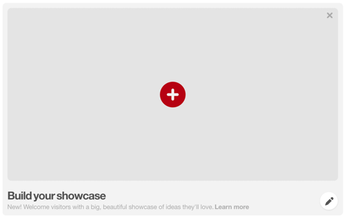 Click the red + button to create a Pinterest showcase.