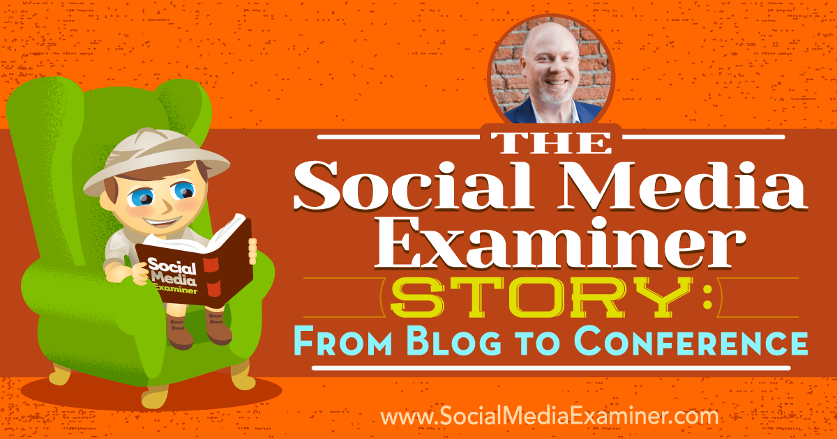 The Social Media Examiner Story: From Blog to Conference featuring insights from Mike Stelzner with interview by Ray Edwards on the Social Media Marketing Podcast.