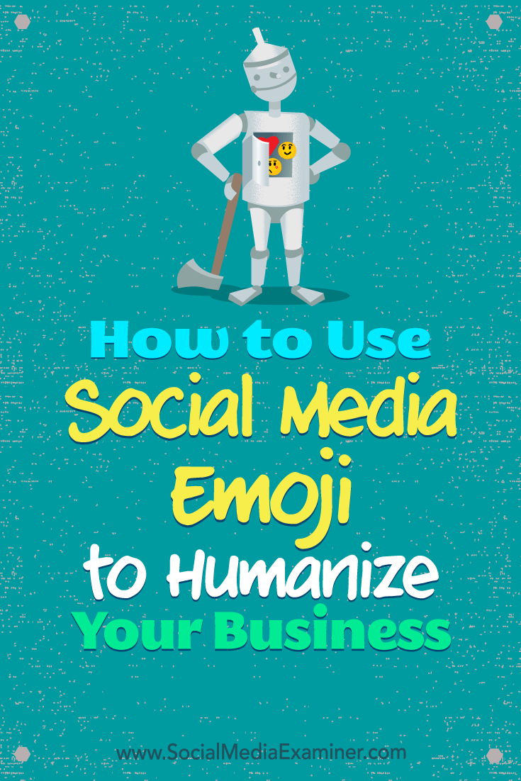 How to Use Social Media Emoji to Humanize Your Business by Aleh Barysevich on Social Media Examiner.