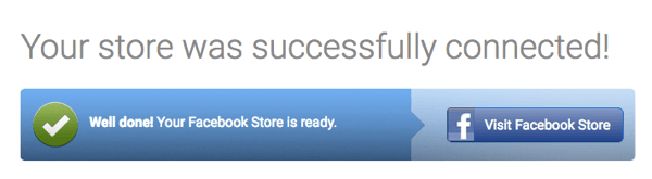 You'll receive a confirmation on StoreYa once your Facebook store has been successfully imported.