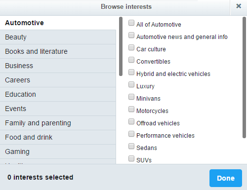 Twitter has 25 categories and more than 350 subcategories for targeting an interest-based ad campaign.