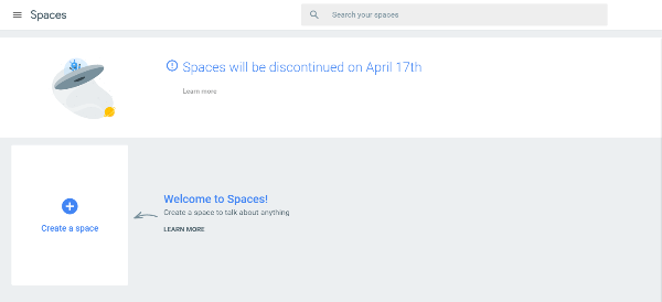 Google plans to shut down its group messaging tool, Spaces, on April 17th, 2017.