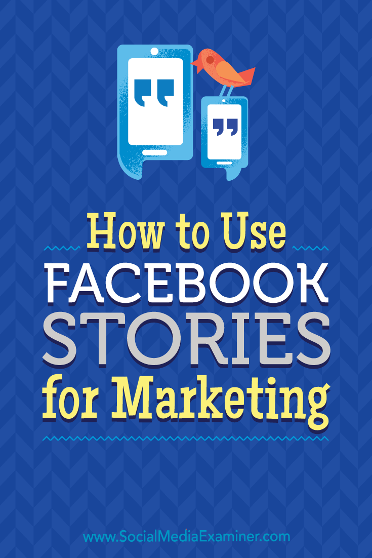 How to Use Facebook Stories for Marketing by Julia Bramble on Social Media Examiner.