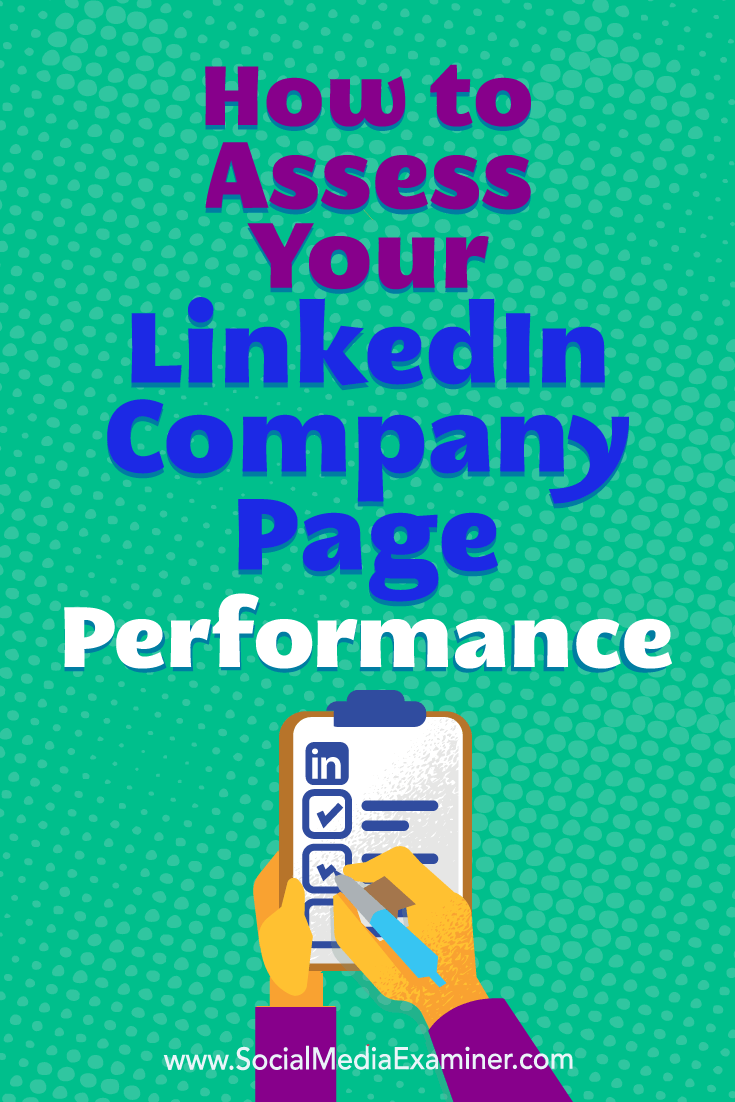 How to Assess Your LinkedIn Company Page Performance by Oren Greenberg on Social Media Examiner.