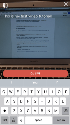 Add a caption and begin your Twitter live video stream.