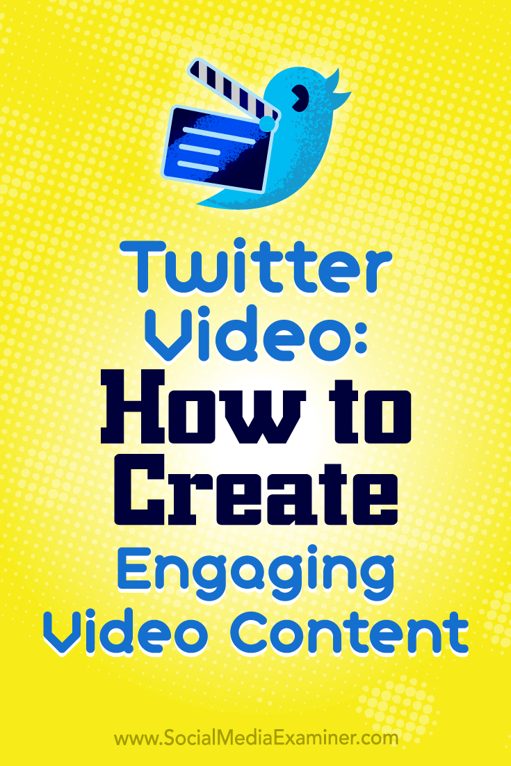 Twitter Video: How to Create Engaging Video Content by Beth Gladstone on Social Media Examiner.