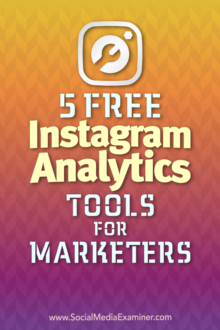 5 Free Instagram Analytics Tools for Marketers by Jill Holtz on Social Media Examiner.