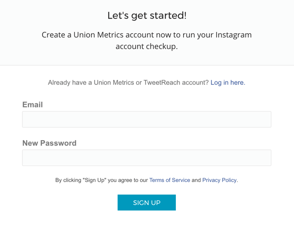 Provide your email and choose a password to create your Union Metrics account.