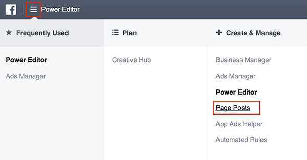 Open Facebook Power Editor and select Page Posts under Create & Manage.