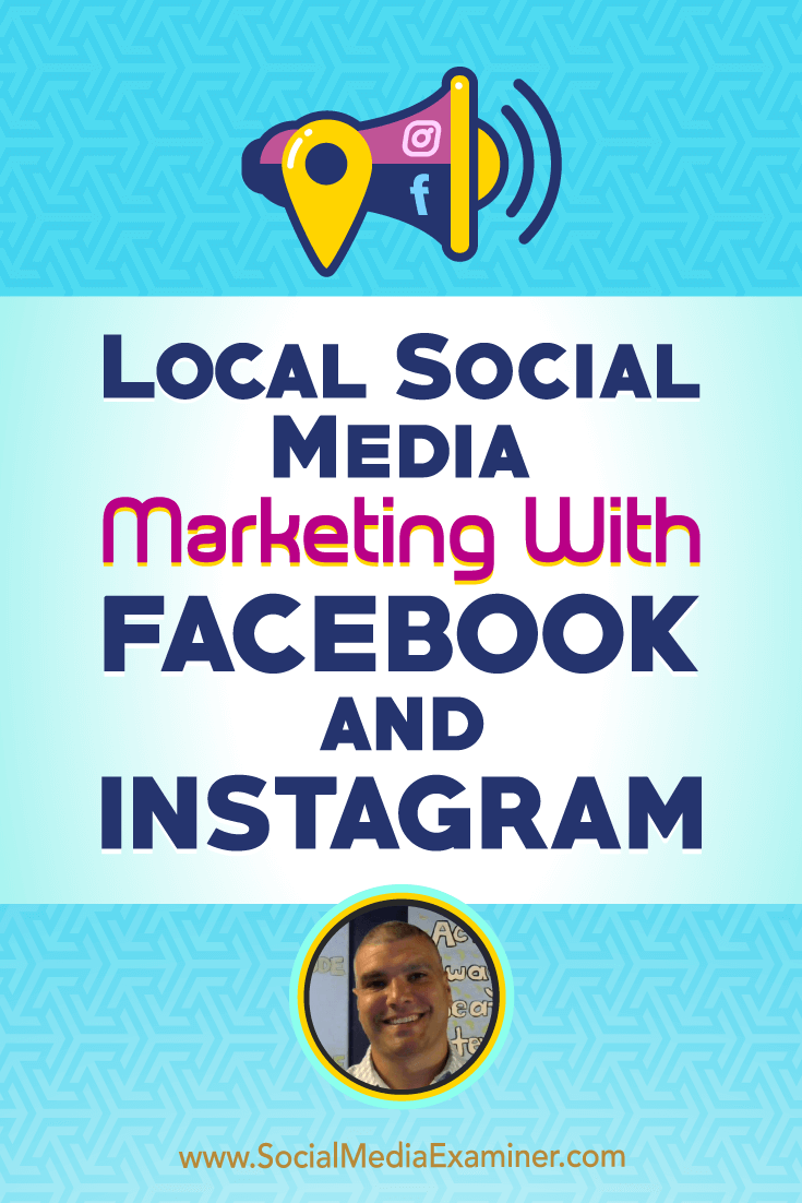 Local Social Media Marketing With Facebook and Instagram featuring insights from Bruce Irving on the Social Media Marketing Podcast.