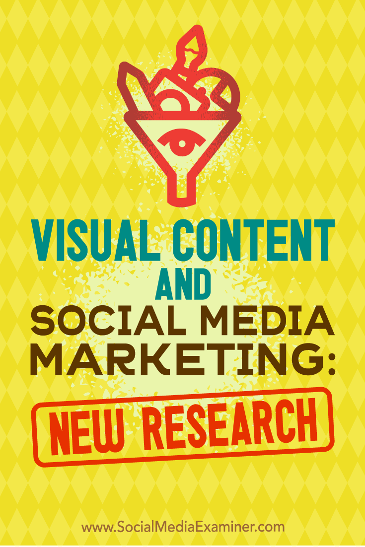 Visual Content and Social Media Marketing: New Research by Michelle Krasniak on Social Media Examiner.