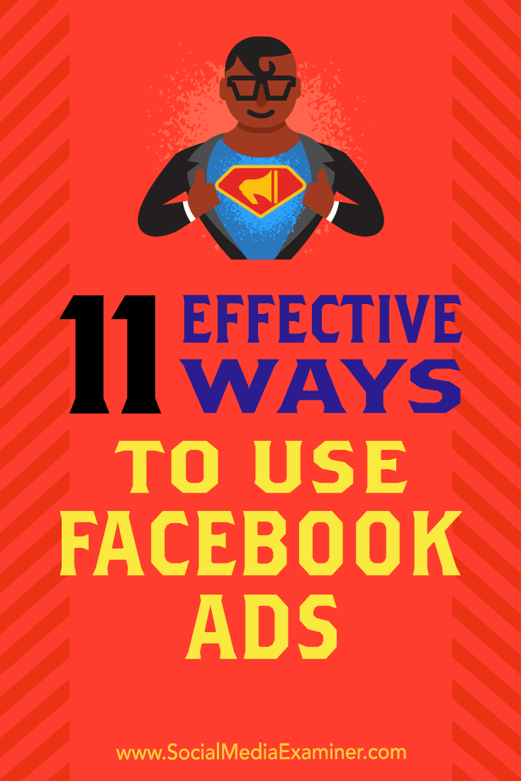 11 Effective Ways to Use Facebook Ads by Charlie Lawrance on Social Media Examiner.