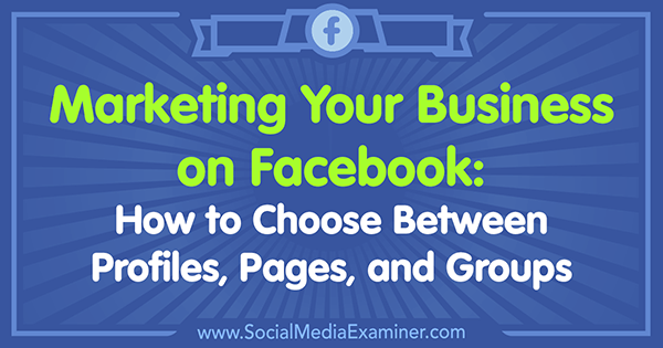 Using A Facebook Page vs Profile For Marketing Your Business