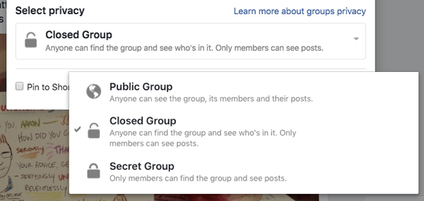 Each Facebook Group can be public, closed, or secret.