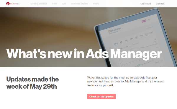 Pinterest rolled out several new features to Ads Manager the week of May 29th.