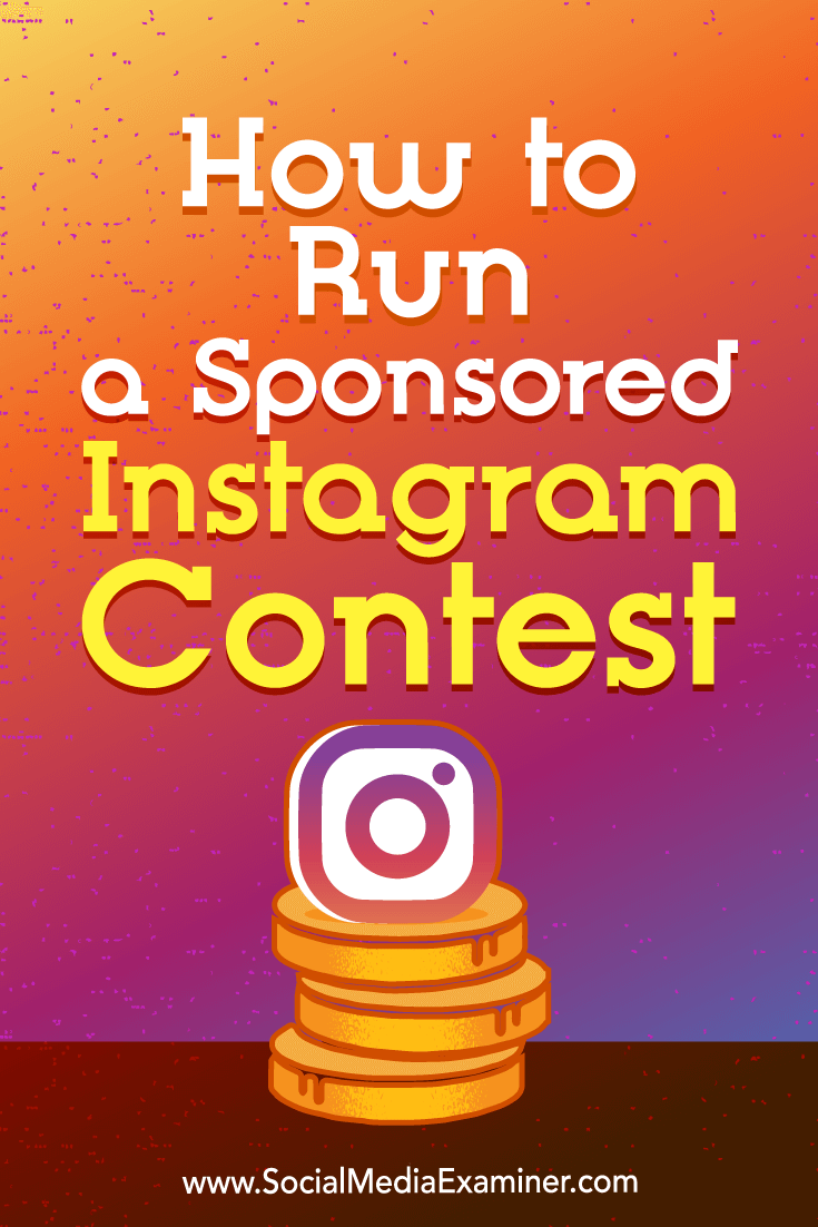 So führen Sie einen gesponserten Instagram-Wettbewerb von Ana Gotter auf Social Media Examiner durch.