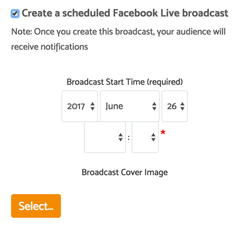 After you click the checkbox to schedule your broadcast, you can choose a date, time, and cover image.