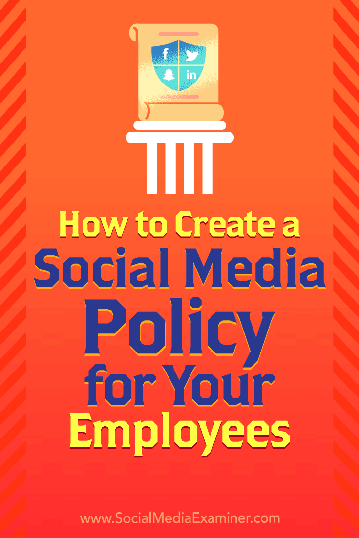 How to Create a Social Media Policy for Your Employees by Larry Alton on Social Media Examiner.