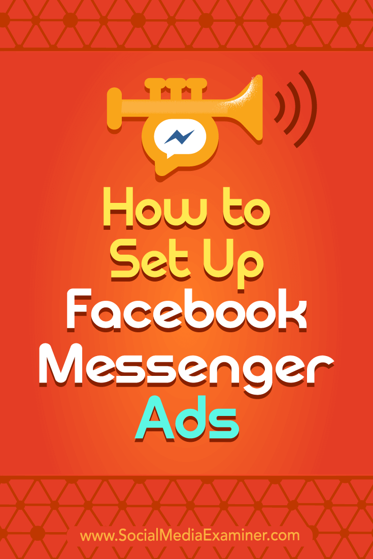 How to Set Up Facebook Messenger Ads by Sally Hendrick on Social Media Examiner