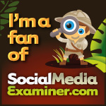 I'm a fan of Social Media Examiner