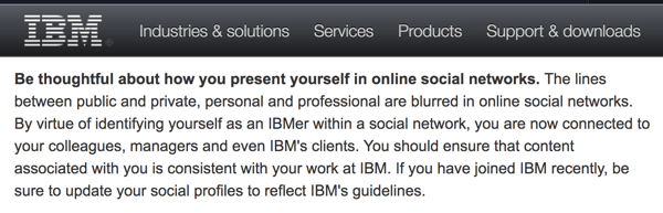 IBM's Social Computing Guidelines remind employees that they represent the company even on their personal accounts.