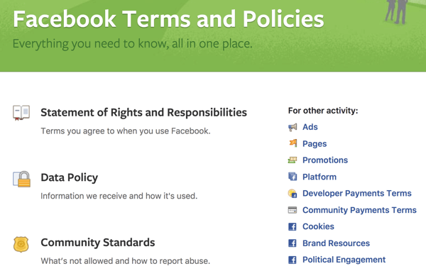 Facebook outlines all of the Terms and Policies you need to know.