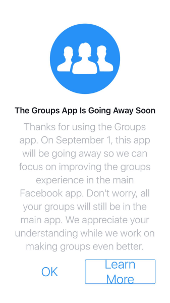 Facebook will discontinue the Groups app for iOS and Android after September 1, 2017.