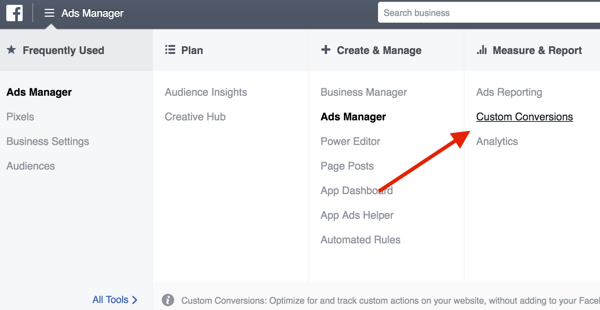 Go to Facebook Ads Manager and click Custom Conversions in the Measure & Report column.