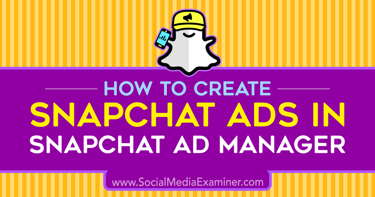 Ads manager snapchat Snapchat Ads