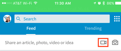 Click the video camera icon to create a LinkedIn video update.