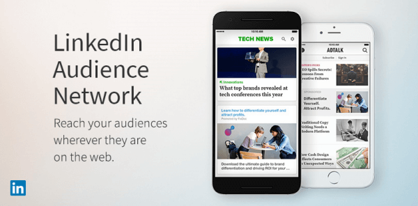 LinkedIn expands new LinkedIn Audience Network.