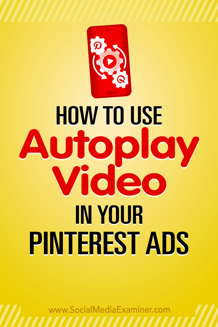 Learn how to create promoted video pins that autoplay on Pinterest and help you stand out in a sea of still images.