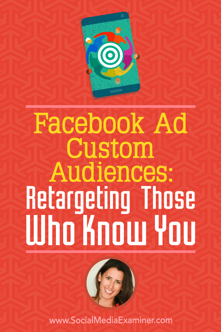 Discover how to create Facebook custom audiences that move people into your sales process, and find tips on using new Facebook custom audience options.