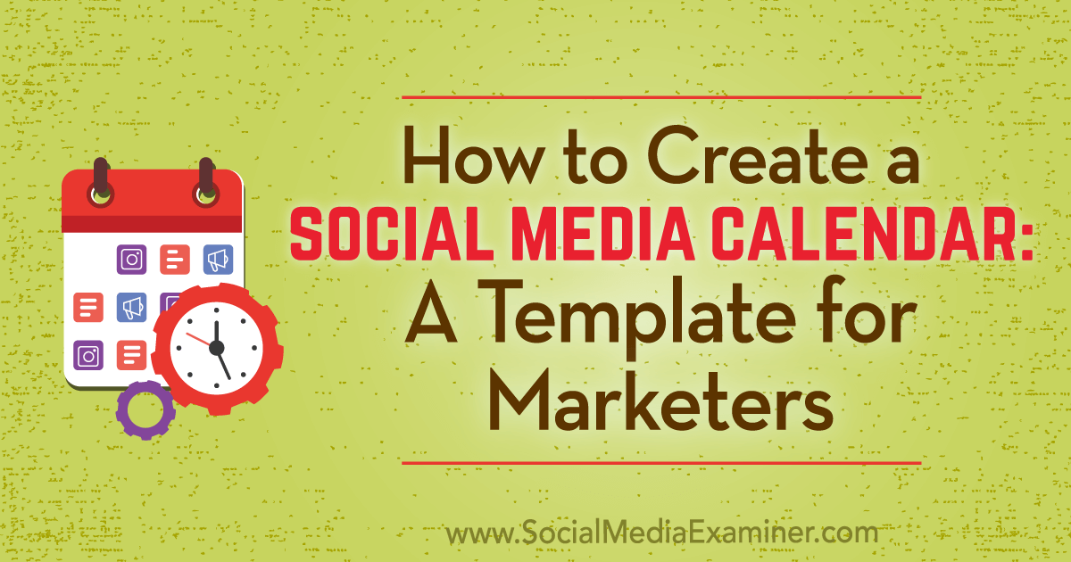 Nieuw How to Create a Social Media Calendar: A Template for Marketers CE-12