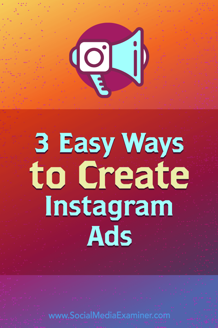 Discover three easy ways to create Instagram ads for Facebook and Instagram.