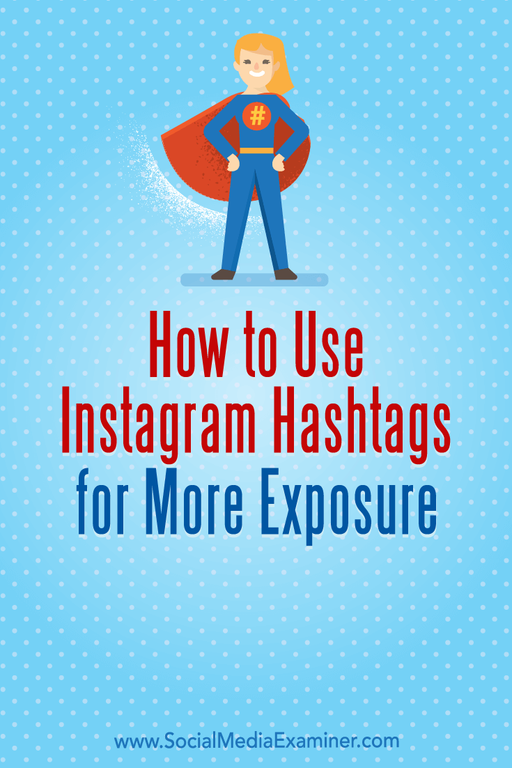 Learn three ways to use hashtags on Instagram to achieve your marketing goals.
