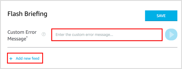 Add a custom error message for your Alexa flash briefing feed.
