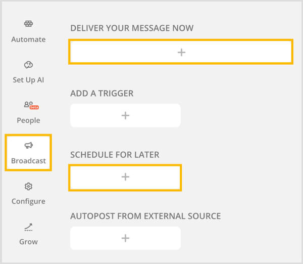 Click the Broadcast icon and then click the + icon under Schedule for Later in Chatfuel.