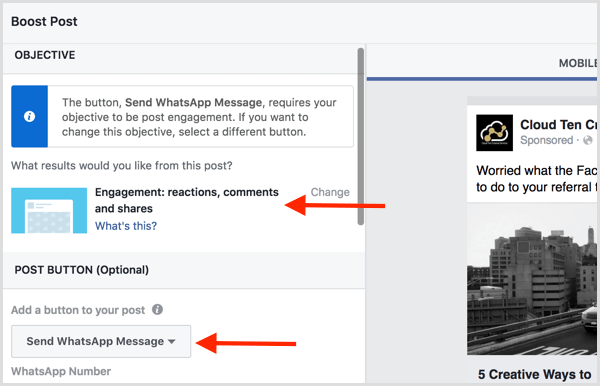 Choose the post engagement objective to a WhatsApp messaging button to your Facebook ad.