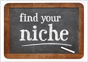 Commit to serving a niche.