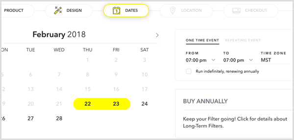 Choose the dates you want your Snapchat filter to be available.