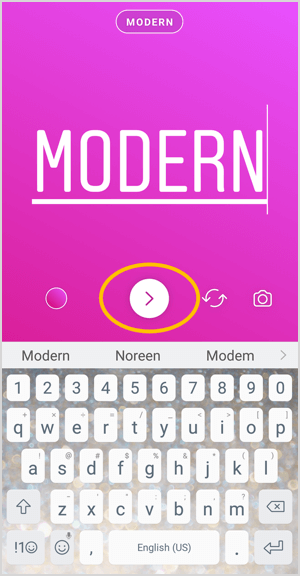When you’re done with your text, tap the arrow to continue your story post.