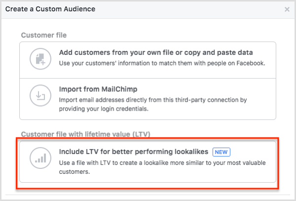 Select Include LTV for Better Performing Lookalikes in the Create a Custom Audience dialog box.
