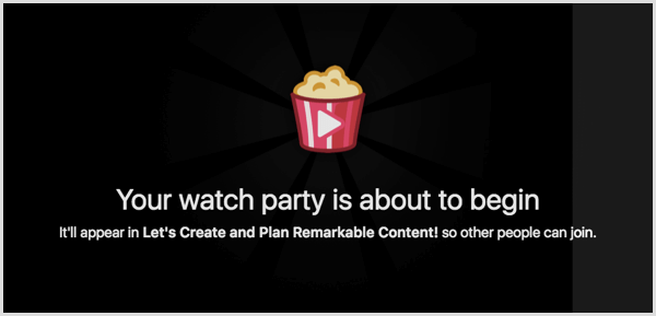 Facebook displays a message that says 'Your watch party is about to begin.'