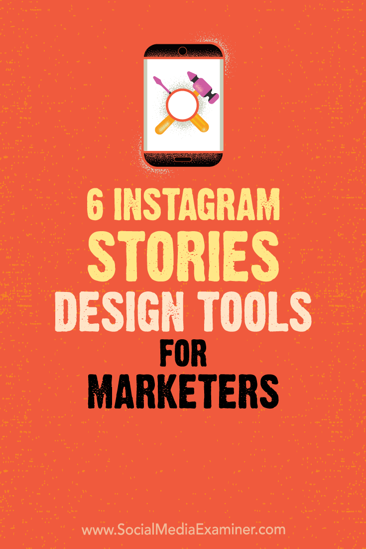 Discover six easy-to-use design tools that will make your Instagram Stories more professional-looking and interesting.