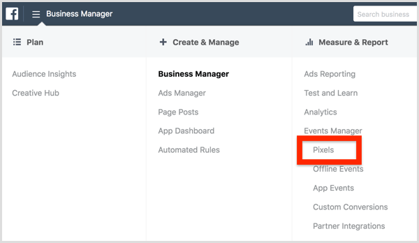 Select Pixels from the Business Manager menu.