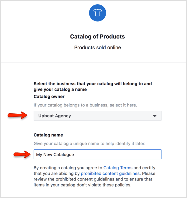 Select the business your Facebook catalog will belong to and give your catalog a name.